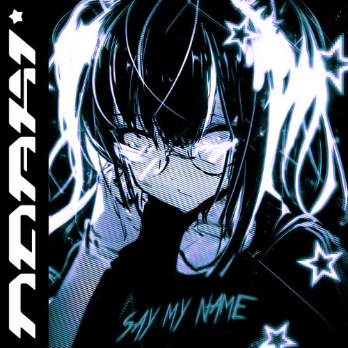say my name (speed up)