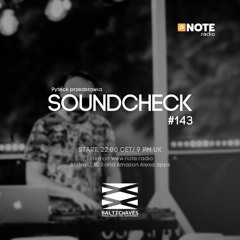 Soundcheck #143 @ NOTE.radio London 04052024