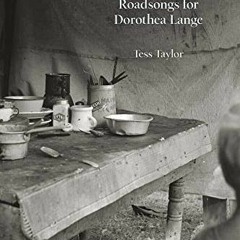 VIEW [KINDLE PDF EBOOK EPUB] Last West: Roadsongs for Dorothea Lange by  Tess Taylor &  Dorothea Lan