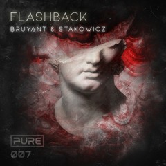 BRUYANT & Stakowicz - Flashback [PURE-007]