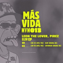 Leon The Lover, PireZ - Blow (Original Mix)