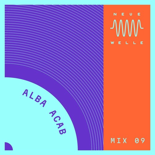 Neue Welle Mix #9 - ALBA ACAB