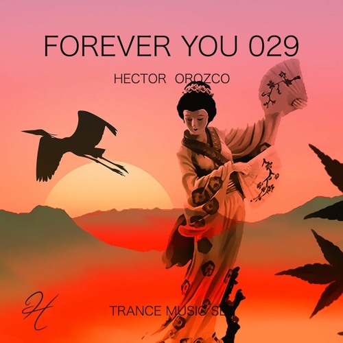 Forever You 029 - Trance Music Set