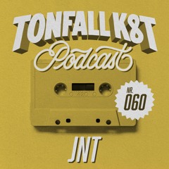 Tonfall K8T Podcast 060 - mit JNT