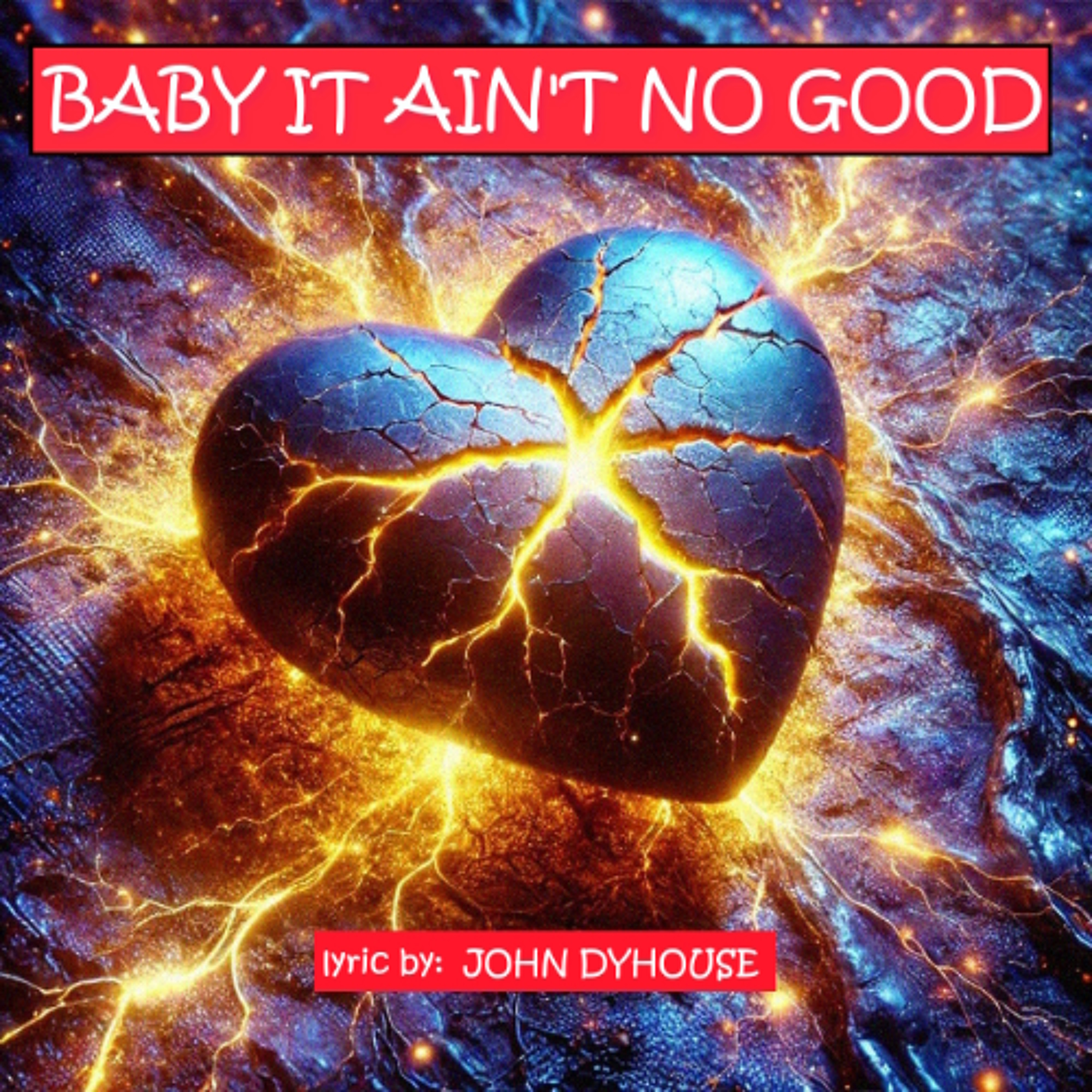 Baby It Ain't No Good