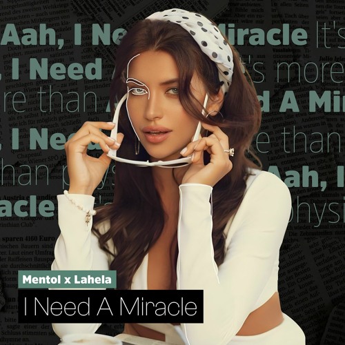 Mentol x Lahela - I Need A Miracle