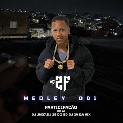 MEDLEY 001 DO MC2F PARTICIPAÇÃO DO [MC AL] PRODUÇÃO (DJ JN37)(DJ 2E DO SD )( DJ 2V DA VIX )