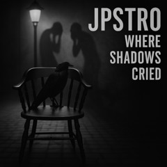 Where Shadows Cried