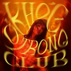 HIEN HO - KHOC O TRONG CLUB | BENN Remix