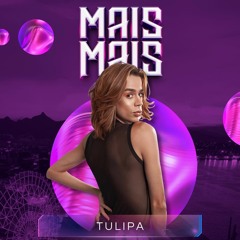MAIS MAIS DAY PARTY (LIVE SET MIX BY TULIPA 2K25)