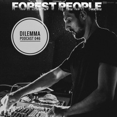 Forest People Dilemma Podcast 046