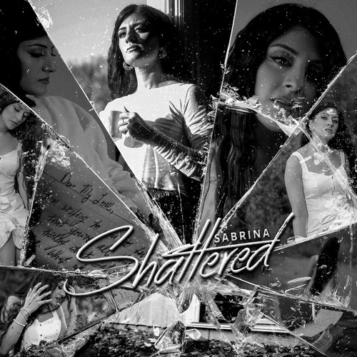 Stream Shattered | Sabrina Sapal | Prod. by Azad Saab by SABRINA | Listen  online for free on SoundCloud