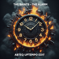 The Saints - THE ALARM (ABTEQ Uptempo Edit)