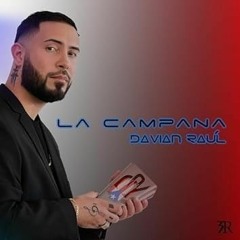 " La Campana " Davian Raul