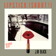 Lipstick (Shout!)