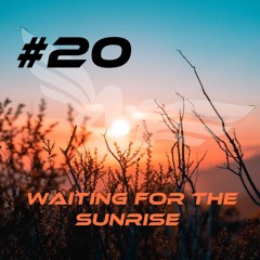 Waiting For The Sunrise #20