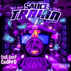 Sauce Walka x El Train - Spill Dat (Str8Drop ChoppD remix)