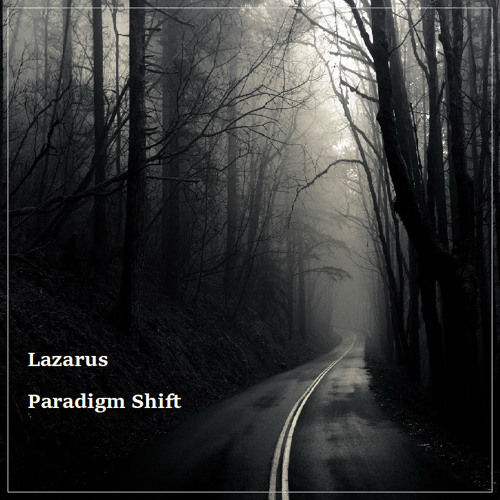 Lazarus - Paradigm Shift - The Rebirth Session Episode 235 (10th June 2020)