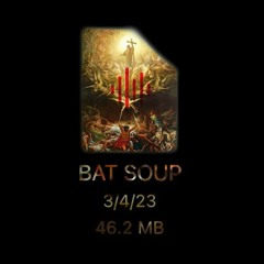 BAT SOUP (prod by luciidwtf)