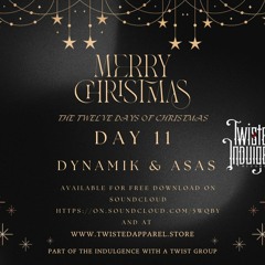 12 DAYS 0F CHRISTMAS - DAY 11 - DYNAMIK & ASAS - DRUM AND BASS CHRISTMAS MIX