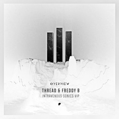 Thread & Freddy B - Intravenous Sonics VIP [Patreon Exclusive]