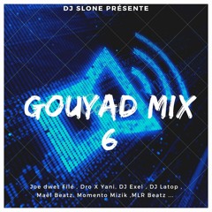 GOUYAD MIX 6   DJ SLONE 2021