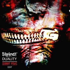FREE DOWNLOAD | Slipknot - Duality (Johnny Piras Edit)