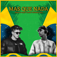 Mas Que Nada (DIBA & ALEX VANDI Techno Mix)