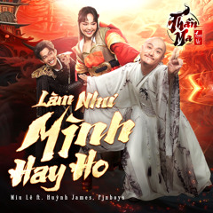 Làm Như Mình Hay Ho (feat. Miu Le)