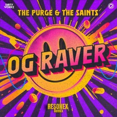 The Purge, The Saints - OG Raver (RESONEX Remix)