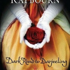 PDF/Ebook Dark Road to Darjeeling BY : Deanna Raybourn