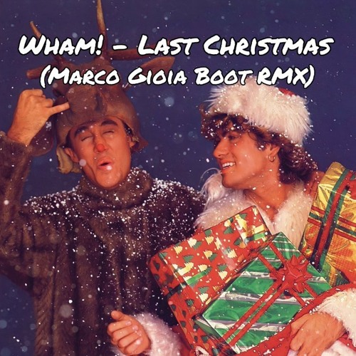 WHAM! - Last Christmas (Marco Gioia Boot Remix)