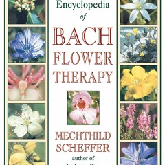 PDF BOOK DOWNLOAD The Encyclopedia of Bach Flower Therapy android