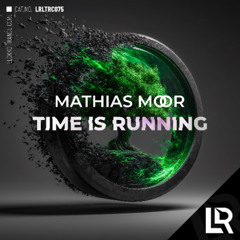 Mathias Moor - Time Is Running (Original Mix) on Beatport 25/06/25/RELEASED