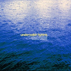 Underwater Hymns