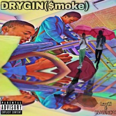 DRYGIN/$MOKE(Unmastered)
