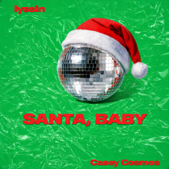 Santa Baby - lyssin, Casey Cosmos