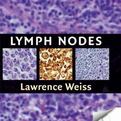 [DOWNLOAD] EPUB 📙 Lymph Nodes (Cambridge Illustrated Surgical Pathology) by  Lawrenc