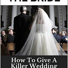 ✔️ Read Father of the Bride: How To Give A Killer Wedding Speech (The Wedding Mentor Book 7) by