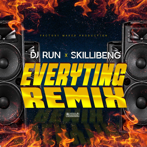 SKILLIBENG x DJ RUN - EVERYTING  ( RMX )
