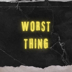 Worst Thing - Vocal Pack