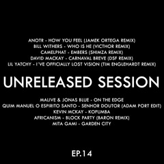 Unreleased Session EP.14 (Afro House) 10/07/2025