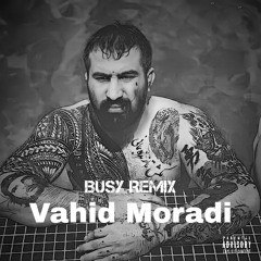 Poori X Vinak X Sajad Shahi X Big Shaggy - Vahid Moradi (Remix By Busy)