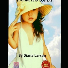 READ B.O.O.K ?Donde esta Lolita?: Con Dios es Posible Volver a Empezar (Spanish Edition)