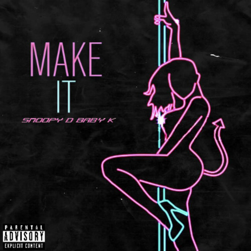 Make it (Ft. Baby K)