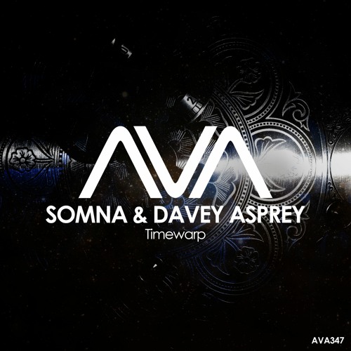 AVA347 - Somna & Davey Asprey - Timewarp *Out Now*