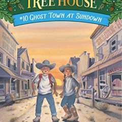 [READ] KINDLE 📋 Ghost Town at Sundown (Magic Tree House) by  Mary Pope Osborne [EPUB