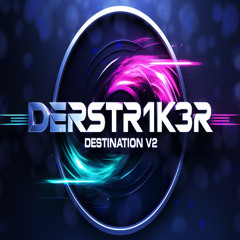 DerStr1k3r - Destination 2.0