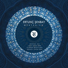 PREMIÈRE: Ertunç Şenbay - Mysteries (Mikhail Catan Remix) [Tibetania Records]